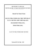 Luận văn Thạc sĩ Khoa học giáo dục: Quản lí hoạt động dạy học môn Địa lí ở các trường thpt trên địa bàn thành phố Vĩnh Long, tỉnh Vĩnh Long
