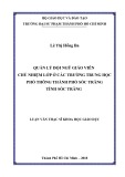 Luận văn Thạc sĩ Khoa học giáo dục: Quản lý đội ngũ giáo viên chủ nhiệm lớp ở các trường trung học phổ thông thành phố Sóc Trăng tỉnh Sóc Trăng