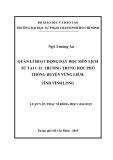 Luận văn Thạc sĩ Khoa học giáo dục: Quản lí hoạt động dạy học môn Lịch sử tại các trường trung học phổ thông huyện Vũng Liêm, tỉnh Vĩnh Long