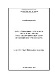 Luận văn Thạc sĩ Khoa học giáo dục: Quản lý hoạt động trải nghiệm theo chủ đề giáo dục ở các trường trung học cơ sở huyện Hiệp Hòa tỉnh Bắc Giang