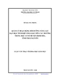 Luận văn Thạc sĩ Khoa học giáo dục: Quản lý hoạt động bồi dưỡng năng lực dạy học tích hợp cho giáo viên các trường trung học cơ sở huyện Định Hóa, tỉnh Thái Nguyên
