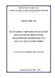 Luận văn Thạc sĩ Khoa học giáo dục: Quản lí phát triển đội ngũ giáo viên mầm non huyện Bình Chánh, thành phố hồ chí minh đáp ứng yêu cầu chuẩn nghề nghiệp