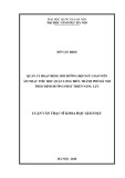 Luận văn Thạc sĩ Quản lý giáo dục: Quản lý hoạt động bồi dưỡng đội ngũ giáo viên Am nhạc tiểu học quận Long Biên, thành phố Hà Nội theo định hướng phát triển năng lực