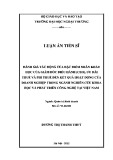 Luận án Tiến sĩ Quản trị kinh doanh: Đánh giá tác động của đặc điểm nhân khẩu học của Giám đốc điều hành (CEO), ưu đãi thuế và phi thuế đến kết quả hoạt động của doanh nghiệp trong ngành nghiên cứu khoa học và phát triển công nghệ tại Việt Nam