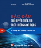 Bảo đảm Chủ quyền quốc gia trên không gian mạng (Tập 1): Phần 2