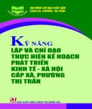 Bồi dưỡng kỹ năng thực hiện kế hoạch phát triển kinh tế - xã hội cấp xã, phường thị trấn: Phần 1