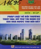 Kiến thức về pháp luật bồi thường thiệt hại, hỗ trợ tái định cư khi Nhà nước thu hồi đất: Phần 1