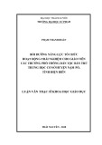 Luận văn Thạc sĩ Khoa học giáo dục: Bồi dưỡng năng lực tổ chức hoạt động trải nghiệm cho giáo viên các trường phổ thông dân tộc bán trú trung học cơ sở huyện Nậm Pồ, tỉnh Điện Biên