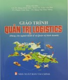 Giáo trình Quản trị logistics: Phần 1