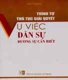 Một số trình tự, thủ tục cần biết trong giải quyết vụ việc dân sự: Phần 2