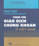 Tìm hiểu kiến thức pháp luật về tổ chức và hoạt động của trung tâm giao dịch chứng khoán Việt Nam: Phần 2