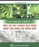 Tìm hiểu kỹ thuật trồng một số loài thực vật làm thuốc quý hiếm dưới tán rừng (Tập 1): Phần 1