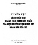 Tuyển chọn một số quyết định kháng nghị giám đốc thẩm của Viện trưởng Việm kiểm sát nhân dân tối cao: Phần 1