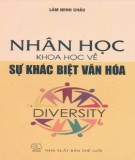 Sự khác biệt văn hóa - Khoa học nhân học: Phần 2