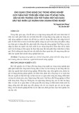 Ứng dụng công nghệ cao trong nông nghiệp góp phần phát triển bền vững kinh tế nông thôn, bảo vệ môi trường cần trở thành một nội dung đào tạo nhân lực ngành kinh doanh nông nghiệp