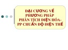 Bài giảng Hóa phân tích - Chương 10: Đại cương về phương pháp phân tích điện hóa - phương pháp chuẩn độ điện thế