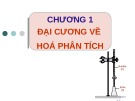 Bài giảng Hóa phân tích - Chương 1: Đại cương về hóa phân tích