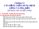 Bài giảng Hóa lý 1 - Chương 6: Cân bằng giữa dung dịch lỏng và pha rắn (Sự hòa tan và kết tinh)