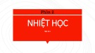 Bài giảng Vật lý 1 - Phần 2: Nhiệt học