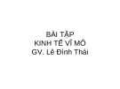 Bài tập Kinh tế vĩ mô - Lê Đình Thái