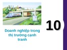 Bài giảng Kinh tế học vi mô: Chương 10 - Lê Đình Thái