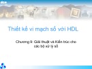 Bài giảng Thiết kế mạch số dùng HDL - Chương 9: Giải thuật và kiến trúc cho các bộ xử lý số