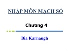 Bài giảng Nhập môn mạch số - Chương 4: Bìa Karnaugh (ThS. Nguyễn Thanh Sang)