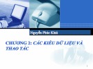 Bài giảng Hệ thống máy tính và ngôn ngữ lập trình - Chương 2: Các kiểu dữ liệu và thao tác