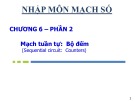 Bài giảng Nhập môn mạch số - Chương 6: Mạch tuần tự: Bộ đếm (ThS. Nguyễn Thanh Sang)