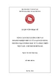 Luận văn Thạc sĩ Tài chính Ngân hàng: Nâng cao chất lượng cho vay doanh nghiệp nhỏ và vừa tại Ngân hàng thương mại cổ phần Đầu tư và phát triển Việt Nam - Chi nhánh Hồng Hà