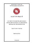 Luận văn Thạc sĩ Tài chính Ngân hàng: Các nhân tố ảnh hưởng đến hành vi chuyển đổi ngân hàng của khách hàng trên địa bàn thành phố Hà Nội