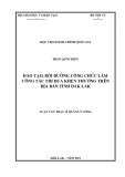 Luận văn Thạc sĩ Quản lý công: Đào tạo, bồi dưỡng công chức làm công tác thi đua, khen thưởng trên địa bàn tỉnh Đắk Lắk