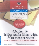 Ebook Cẩm nang kinh doanh Harvard - Quản lý hiệu suất làm việc của nhân viên: Phần 1