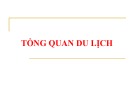 Bài giảng Tổng quan du lịch (6 chương)