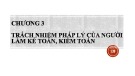 Bài giảng Đạo đức nghề nghiệp kế toán - kiểm toán: Chương 3 - Trách nhiệm pháp lý của người làm kế toán, kiểm toán