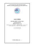 Giáo trình Nguội cơ bản (Nghề: Hàn - Trung cấp) - Trường Cao đẳng Kỹ thuật Nguyễn Trường Tộ