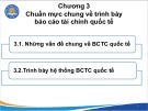 Bài giảng Kế toán quốc tế - Chương 3: Chuẩn mực chung về trình bày báo cáo tài chính quốc tế