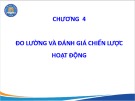 Bài giảng Kế toán quản trị chiến lược - Chương 4: Đo lường và đánh giá chiến lược hoạt động