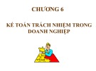 Bài giảng Kế toán quản trị doanh nghiệp - Chương 6: Kế toán trách nhiệm trong doanh nghiệp