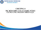 Bài giảng Hoạch định nguồn nhân lực - Chương 4: Dự báo nhu cầu và khả năng cung ứng nguồn nhân lực