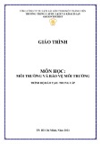 Giáo trình Môi trường và bảo vệ môi trường (Trình độ: Trung cấp) - Trường Trung cấp Du lịch và Khách sạn Saigontourist