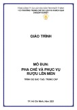 Giáo trình Pha chế và phục vụ rượu lên men (Trình độ: Trung cấp) - Trường Trung cấp Du lịch và Khách sạn Saigontourist