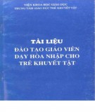 Giáo dục hòa nhập cho trẻ khuyết tật (Tài liệu đào tạo giáo viên): Phần 1