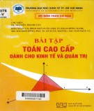 Bài tập Toán cao cấp (dùng cho các ngành Kinh tế - Quản trị): Phần 1