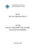 Đề án đào tạo trình độ Thạc sĩ ngành Quản lý tổng hợp vùng ven biển của trường Đại học Cần Thơ