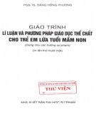 Giáo trình Lý luận và phương pháp giáo dục thể chất cho trẻ em lứa tuổi mầm non (in lần thứ 11): Phần 1