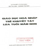 Giáo trình Giáo dục hòa nhập trẻ khuyết tật lứa tuổi mầm non: Phần 1