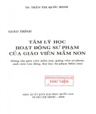 Giáo trình Tâm lý học hoạt động sư phạm của giáo viên mầm non: Phần 1