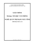 Giáo trình Tin học văn phòng (Nghề: Quản trị mạng máy tính - Trung cấp) - Trường CĐ Kỹ thuật Việt Đức Hà Tĩnh