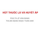 Bài giảng Hút thuốc lá và huyết áp